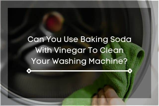 Using green microfiber cloth to wipe clean washing machine door