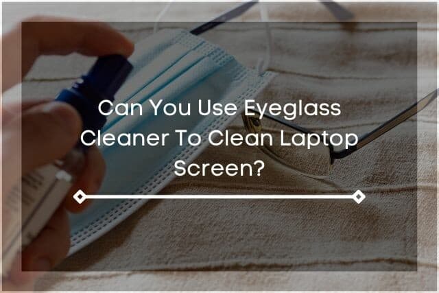 Eyeglass spray cleaner
