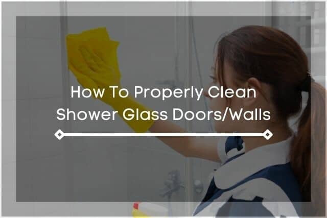 Female wiping glass shower door with cloth