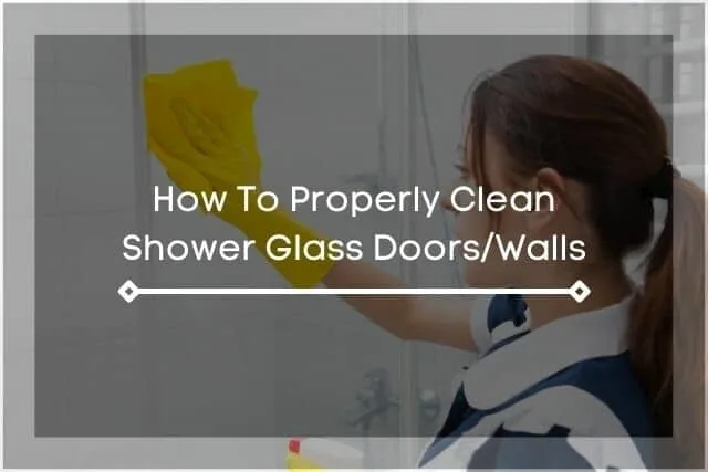 Female wiping glass shower door with cloth