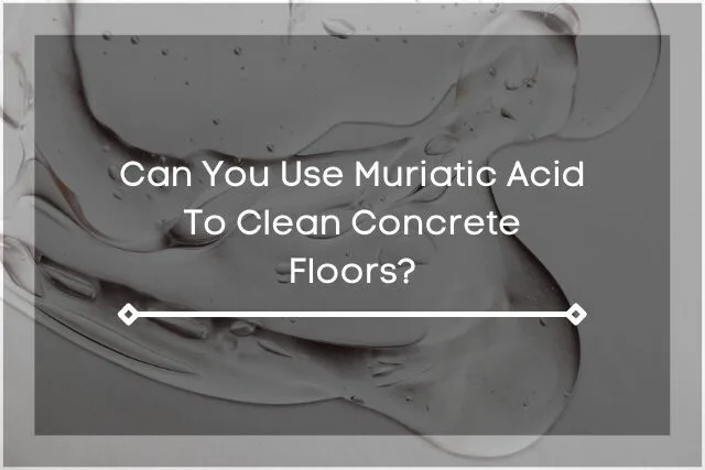 A closeup shot of muriatic acid on the floor