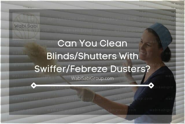 A photo of a woman cleaning the blinds with a duster